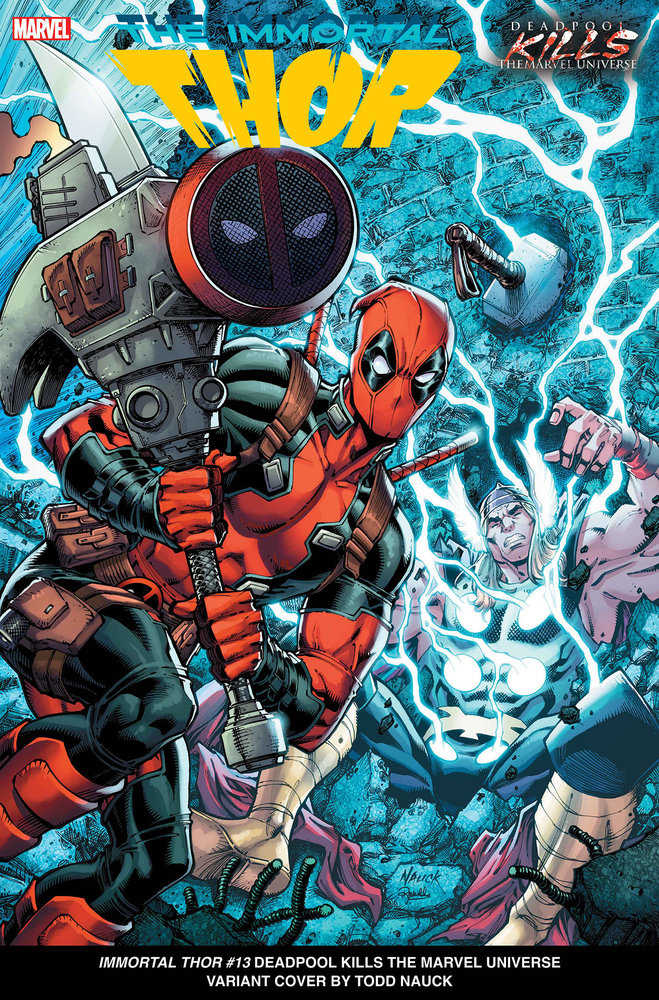 Immortal Thor #13 Todd Nauck Deadpool Kills The Marvel Universe Variant [Dpwx]