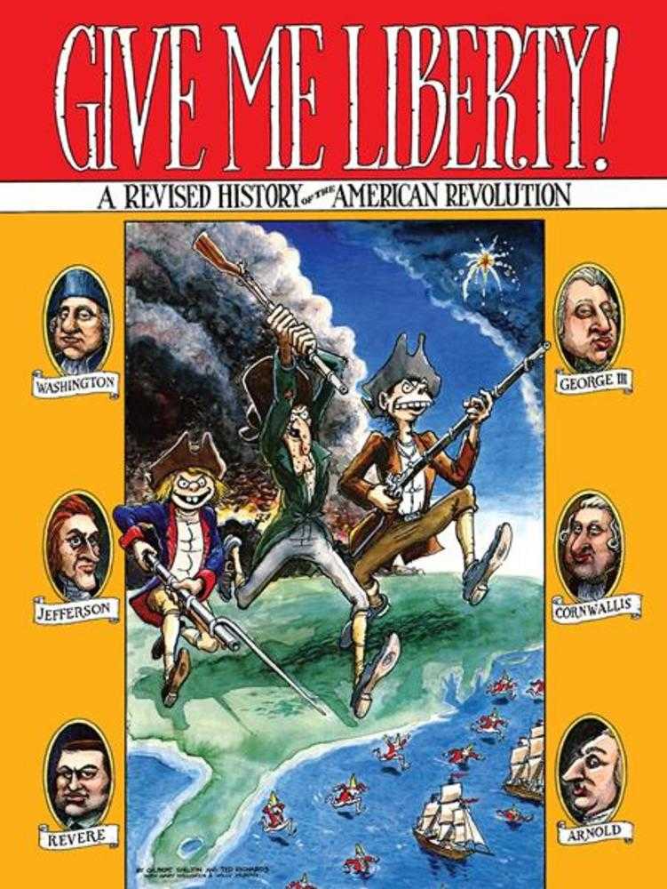 Give Me Liberty A Revised History Of The American Revolution TPB (Mature)