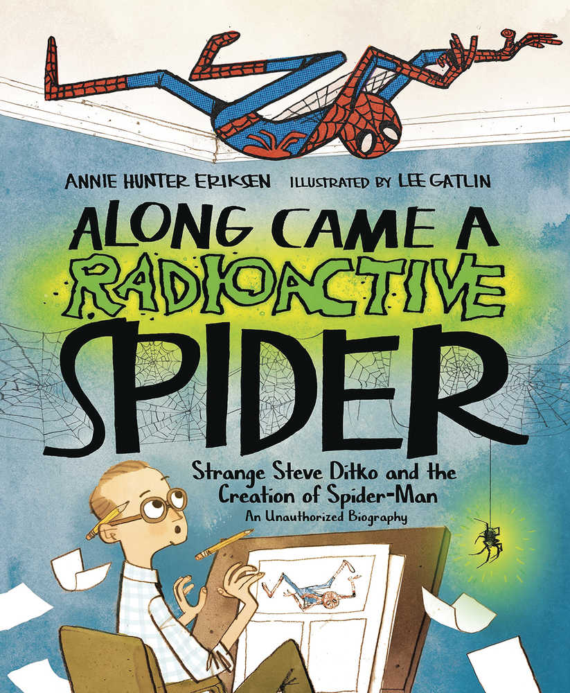 Along Came Radioactive Spider Ditko & Creation Spider-Man (C